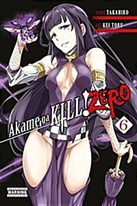 Akame Ga Kill! Zero, Vol. 6 (Paperback)