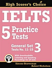 Ielts 5 Practice Tests, General Set 3: Tests No. 11-15 (Paperback)