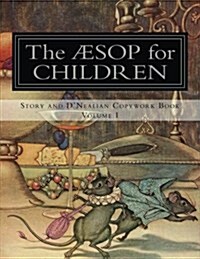 Aesop for Children: Story and DNealian Copybook Volume I (Paperback)