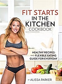 Fit Starts in the Kitchen (Hardcover)