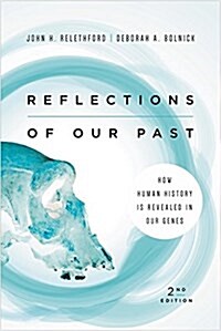 Reflections of Our Past: How Human History Is Revealed in Our Genes (Paperback, 2)