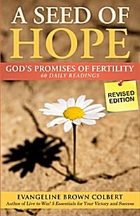 A Seed of Hope: Gods Promises of Fertility - Revised Edition (Paperback)