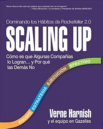 Scaling Up (Dominando Los H?itos de Rockefeller 2.0): C?o Es Que Algunas Compa卽as Lo Logran...Y Por Qu?Las Dem? No (Paperback)