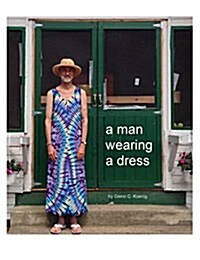 A Man Wearing a Dress (Paperback)