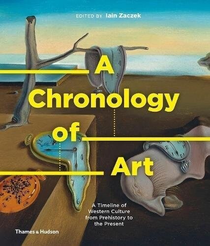 A Chronology of Art : A Timeline of Western Culture from Prehistory to the Present (Hardcover)