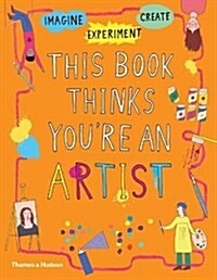 This Book Thinks Youre an Artist (Paperback)