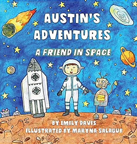 Austins Adventures: A Friend in Space (Hardcover)