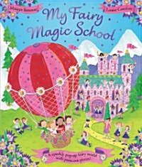 My Fairy Magic School (Novelty Book)
