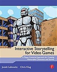 [중고] Interactive Storytelling for Video Games : A Player-Centered Approach to Creating Memorable Characters and Stories (Paperback)