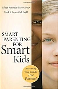 [중고] Smart Parenting for Smart Kids: Nurturing Your Child‘s True Potential (Paperback)