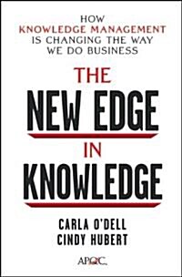 [중고] The New Edge in Knowledge : How Knowledge Management Is Changing the Way We Do Business (Hardcover)
