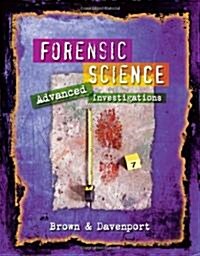 Forensic Science: Advanced Investigations (Hardcover)