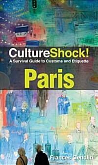 CultureShock! Paris: A Survival Guide to Customs and Etiquette (Paperback, 3rd)