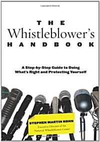 [중고] The Whistleblowers Handbook: A Step-By-Step Guide to Doing Whats Right and Protecting Yourself (Paperback)