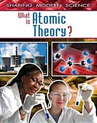 What Is Atomic Theory? (Hardcover)