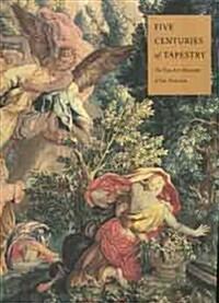 Five Centuries of Tapestry (Paperback, Revised)