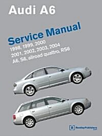 Audi A6 (C5) Service Manual: 1998, 1999, 2000, 2001, 2002, 2003, 2004: A6, Allroad Quattro, S6, Rs6 (Hardcover)