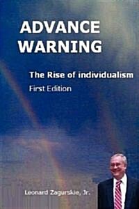 Advance Warning, the Rise of Individualism (Paperback)