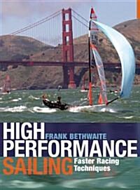 High Performance Sailing : Faster Racing Techniques (Paperback, 2 ed)