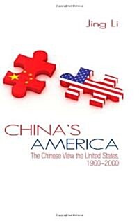 Chinas America: The Chinese View the United States, 1900-2000 (Hardcover)