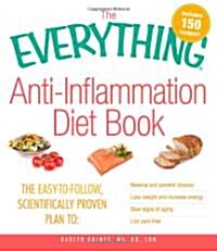 The Everything Anti-Inflammation Diet Book (Paperback)