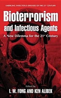 Bioterrorism and Infectious Agents: A New Dilemma for the 21st Century (Paperback)