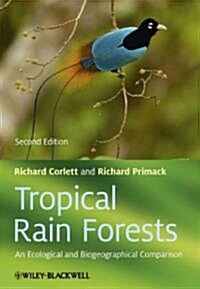 Tropical Rain Forests - An Ecological and Biogeographical Comparison 2e (Paperback)