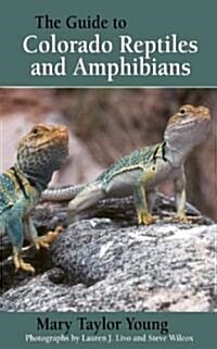 The Guide to Colorado Reptiles and Amphibians (Paperback)