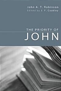 The Priority of John (Paperback)