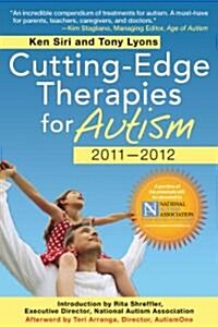 Cutting-Edge Therapies for Autism 2011-2012 (Paperback)