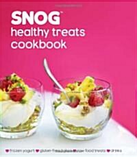 [중고] Snog Healthy Treats Cookbook (Hardcover)