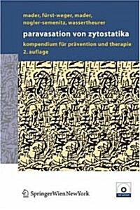 Paravasation Von Zytostatika: Ein Kompendium F? Pr?ention Und Therapie (Paperback, 2, 2., Vollst. Ube)