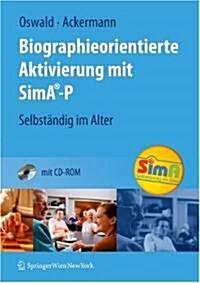 Biographieorientierte Aktivierung Mit Sima-P: Selbst?dig Im Alter (Hardcover, 2009)