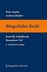 B Rgerliches Recht III. Schuldrecht. Besonderer Teil (Paperback, 4th, 4. Aufl. 2010)