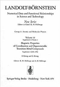 Magnetic Properties of Coordination and Organometallic Transition Metal Compounds / Magnetische Eigenschaften Der Koordinations- Und Metallorganischen (Hardcover, 1979)