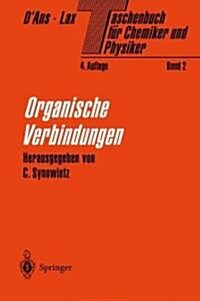 Taschenbuch F? Chemiker Und Physiker: Band II Organische Verbindungen (Hardcover, 4)