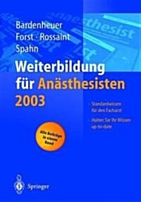 Weiterbildung F? An?thesisten 2003 (Paperback, 2004)