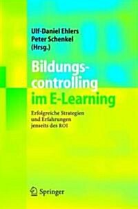 Bildungscontrolling Im E-Learning: Erfolgreiche Strategien Und Erfahrungen Jenseits Des Roi (Paperback, 2005)