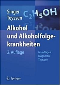 Alkohol Und Alkoholfolgekrankheiten: Grundlagen - Diagnostik - Therapie (Hardcover)