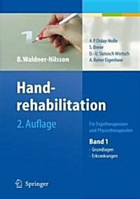 Handrehabilitation: F R Ergo- Und Physiotherapeuten, Band 1: Grundlagen, Erkrankungen (2nd, Paperback)