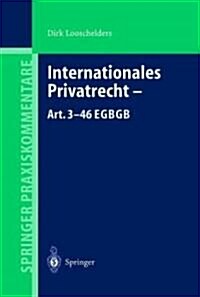 Internationales Privatrecht -- Art. 3-46 Egbgb (Hardcover, 2004)