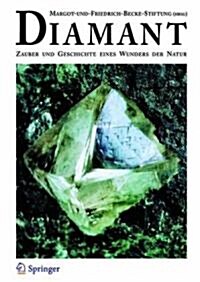 Diamant: Zauber Und Geschichte Eines Wunders Der Natur (Hardcover, 2004)