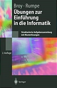 ?ungen Zur Einf?rung in Die Informatik: Strukturierte Aufgabensammlung Mit Musterl?ungen (Hardcover, 2, 2. Aufl. 2002)