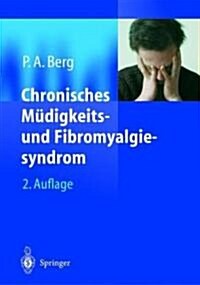 Chronisches M?igkeits- Und Fibromyalgiesyndrom (Paperback, 2, 2. Aufl. 2003)