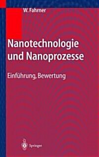 Nanotechnologie Und Nanoprozesse: Einfuhrung, Bewertung (Hardcover, 2003)