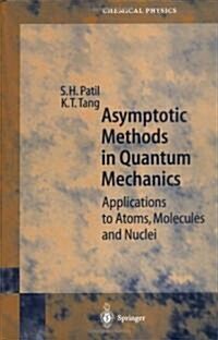 Asymptotic Methods in Quantum Mechanics: Application to Atoms, Molecules and Nuclei (Hardcover, 2000)