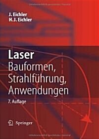 Laser: Bauformen, Strahlfuhrung, Anwendungen (Hardcover, 7, 7. Aufl. 2010)