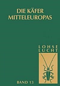 Die Kafer Mitteleuropas, Bd. 13: Supplement Zu Bd. 6-11 (Hardcover, 1999 ed.)