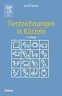 Tierzeichnungen in K?zeln (Paperback, 3, 3. Aufl. 2006)