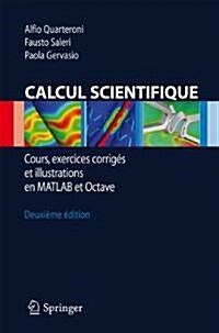 Calcul Scientifique: Cours, Exercices Corrig? Et Illustrations En MATLAB Et Octave (Paperback, 2)